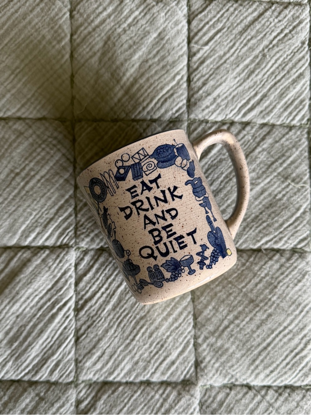 Vintage Eat Drink and Be Quiet Coffee Mug made in Japan
